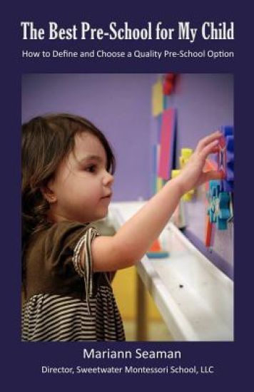 The Best Pre-school for My Child: How to Define and Choose a Quality Pre-school Option