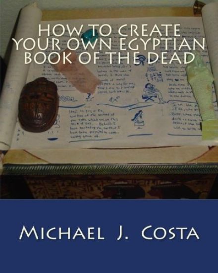 How to Create Your Own Egyptian Book of the Dead