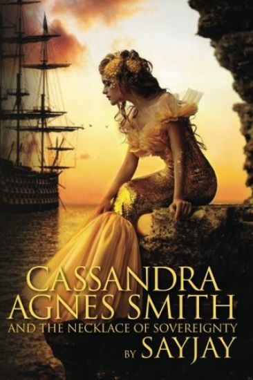 Cassandra Agnes Smith and The Necklace of Sovereignty