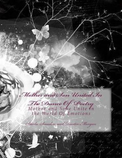 Mother and Son United In The Dance Of Poetry: Mother and Sone Unite in the World Of Emotions