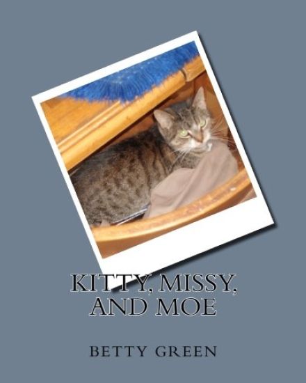 Kitty, Missy, and Moe