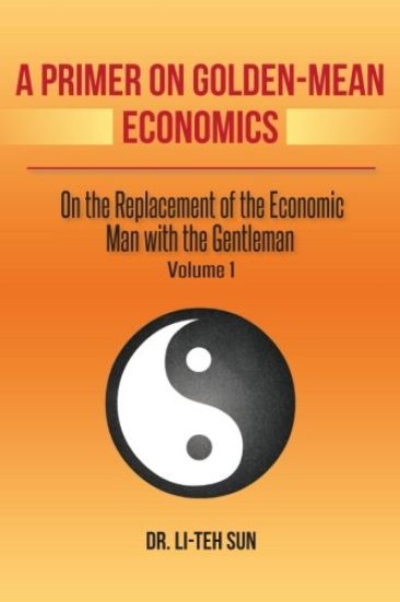 A Primer on Golden-Mean Economics: On the Replacement of the Economic Man with the Gentleman