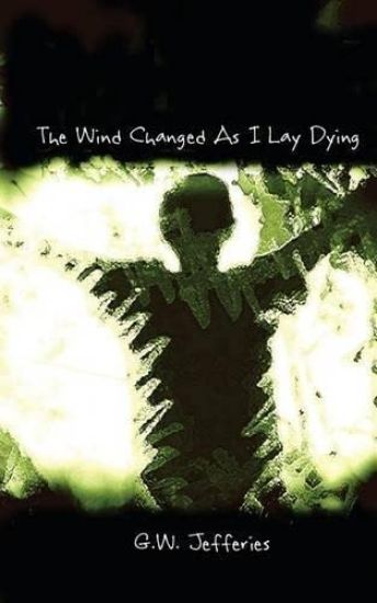 The Wind Changed As I Lay Dying