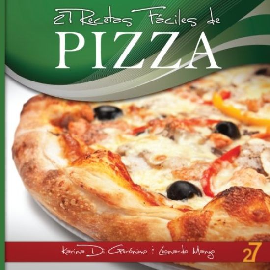 27 Recetas Faciles de Pizza