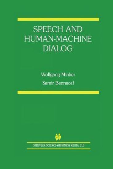 Speech and Human-Machine Dialog
