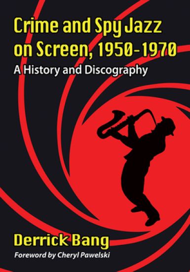 Crime and Spy Jazz on Screen, 1950-1970