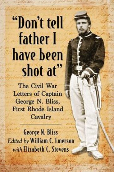 "Don't tell father I have been shot at"