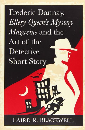 Frederic Dannay, Ellery Queen's Mystery Magazine and the Art of the Detective Short Story