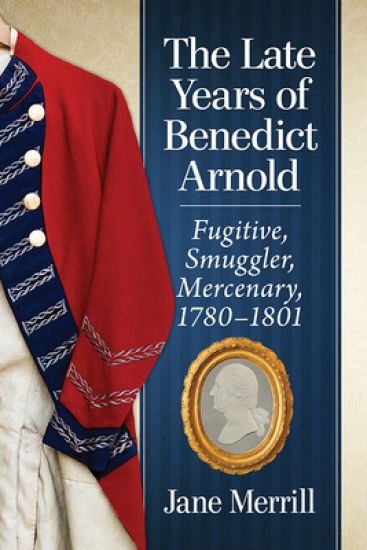 The Late Years of Benedict Arnold