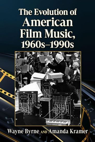 The Evolution of American Film Music, 1960s-1990s