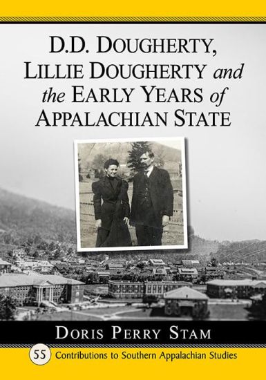 D.D. Dougherty, Lillie Dougherty and the Early Years of Appalachian State