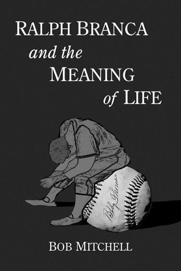 Ralph Branca and the Meaning of Life