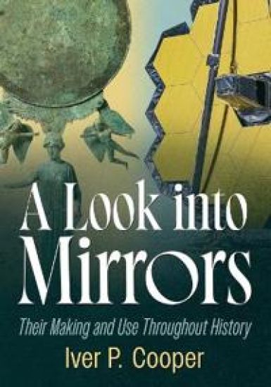 A Look Into Mirrors: Their Making and Use Throughout History