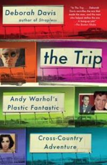 The Trip: Andy Warhol's Plastic Fantastic Cross-Country Adventure