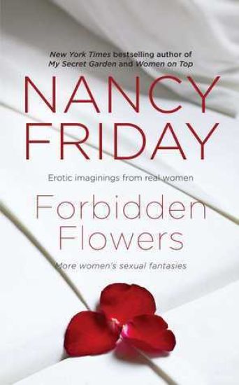 Forbidden Flowers: More Women's Sexual Fantasies