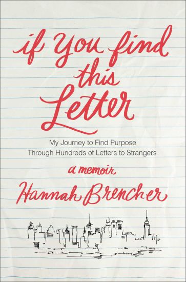 If You Find This Letter: My Journey to Find Purpose Through Hundreds of Letters to Strangers