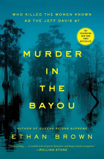 Murder in the Bayou: Who Killed the Women Known as the Jeff Davis 8?