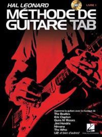 Hal Leonard Methode de Guitare Tab: Apprenez Avec La Musique de the Beatles, Clapton, Hendrix, Nivana, U2 Et Bien d'Autres!
