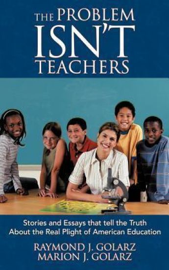 The Problem Isn't Teachers