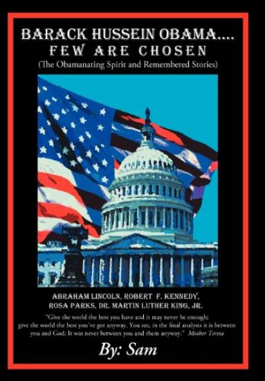 Barack Hussein Obama ....Few Are Chosen