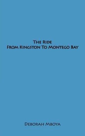 The Ride From Kingston To Montego Bay