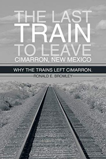 The Last Train to Leave Cimarron, New Mexico