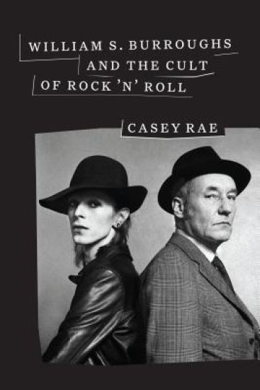 William S. Burroughs and the Cult of Rock 'n' Roll