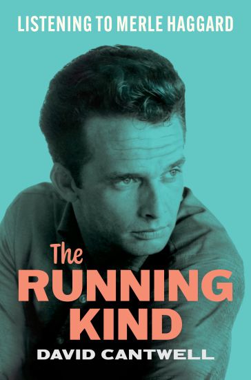 The Running Kind – Listening to Merle Haggard
