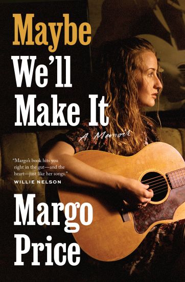 Maybe We`ll Make It – A Memoir