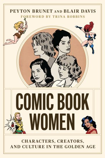 Comic Book Women – Characters, Creators, and Culture in the Golden Age