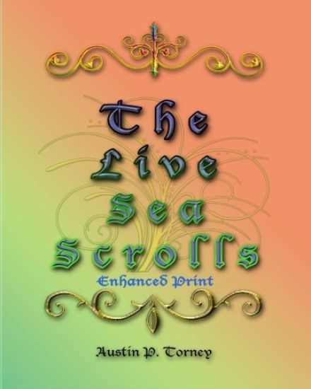 The LIve Sea Scrolls Enhanced Print