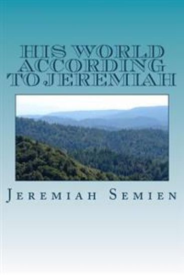 His World According To Jeremiah
