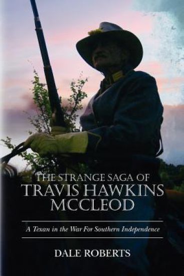 The Strange Saga of Travis Hawkins McCleod: A Civil War Novel