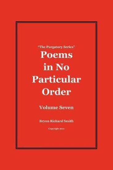 Poems in No Particular Order: The Purgatory Series
