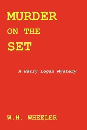 Murder on the Set: A Harry Logan Mystery