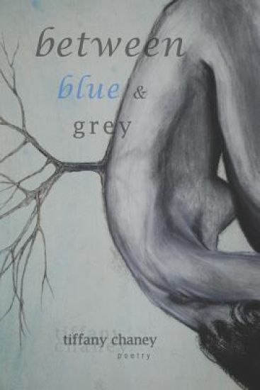 Between Blue and Grey: poetry