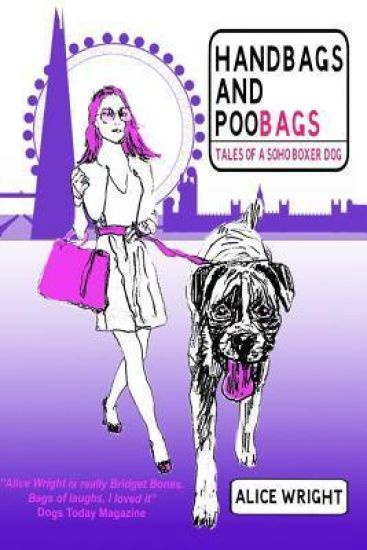 Handbags and Poobags: Tales of a Soho Boxer Dog