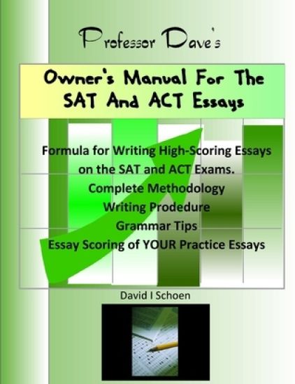 Professor Dave's Owner's Manual for the SAT and ACT Essays