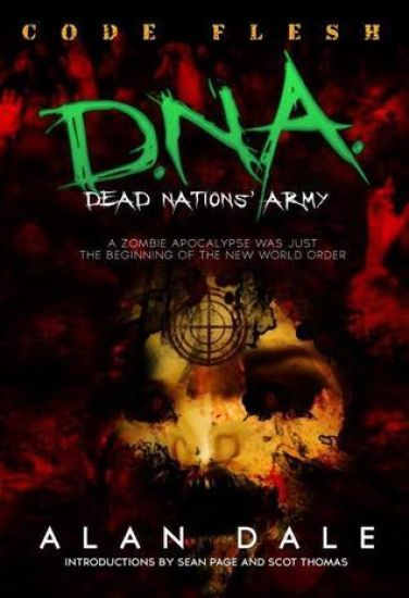 Dead Nations' Army Book One: CODE FLESH: The True Zombie War