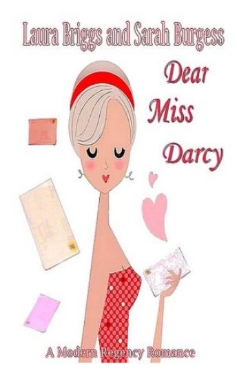Dear Miss Darcy: A Modern Regency Romance