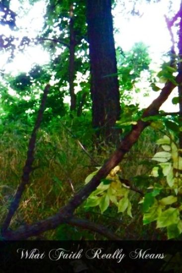 What Faith Really Means: A Simple Explanation