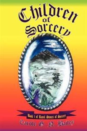 "Children of Sorcery": Book 1 of "Royal Stones of Sorcery"