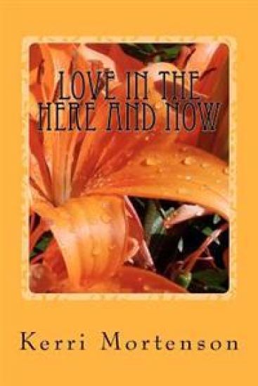 LOVE in the Here and Now