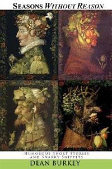 Seasons Without Reason: A Collection of Humorous Short Stories