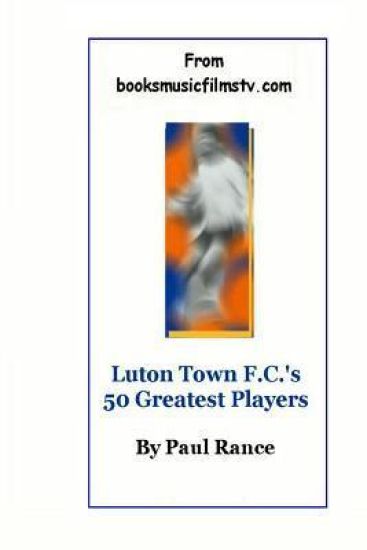 Luton Town F.C.'s 50 Greatest Players