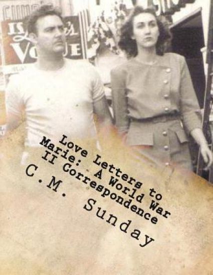 Love Letters to Marie: A World War II Correspondence