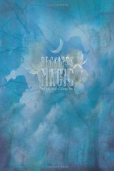Reckless Magic: The Star-Crossed Series