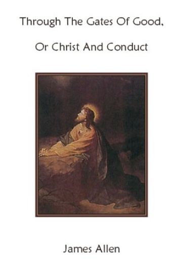 Through The Gates Of Good, Or Christ And Conduct