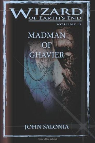 Madman of Ghavier: Wizard of Earth's End