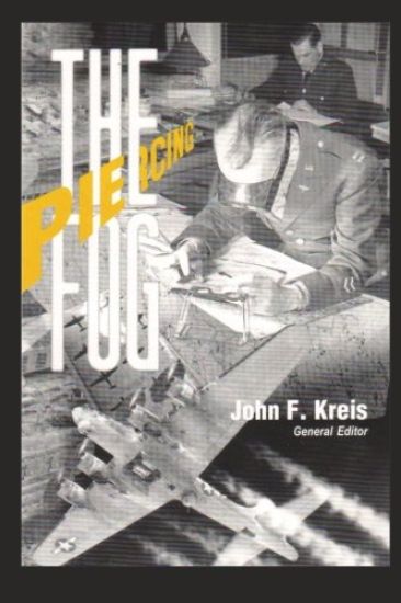 Piercing the Fog: Intelligence and Army Air Forces Operations in World War II
